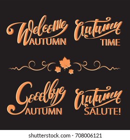 Greeting of autumn. Set on a black background. Lettering. Hand drawn seasons inspiration quotes. Handwritten modern brush calligraphy for invitation and greeting card, t-shirt, prints and posters