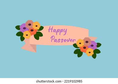 Greeting banner with flowers and the inscription Happy Passover
