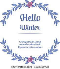 Greeting banner hello winter, leaf flower frame background. Vector