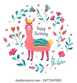 Greeting birthday card with funny funky lama  and colorful flowers. Vector illustration in flat style and happy birthday hand drawn lettering