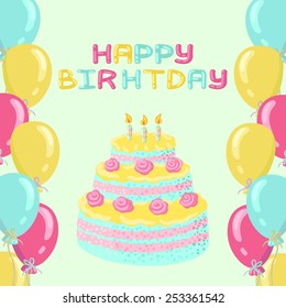 Greeting Birthday Card with pink, blue and yellow balloons, the big cake with candles and the inscription "Happy Birthday"