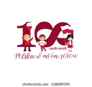 Greeting Card 100 anniversary of the independence of Poland . November 11th Kids logo. Text in Polish: Poland in my heart 1918-2018