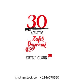 Greeting card 30 august Victory Day Turkey. zafer bayrami graphic for design elements. Translation: August 30 celebration of victory and the National Day in Turkey.