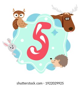 Greeting card for 5 years old child with forest animals - owl, moose, hare and hedgehog, template. Cute vector illustrations in cartoon style. Baby's birthday celebration