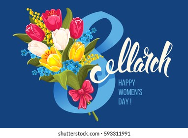 Greeting card for 8 march, International Women's Day, with bouquet of blooming tulips and mimosa, and unusual calligraphic inscription. Vector illustration.