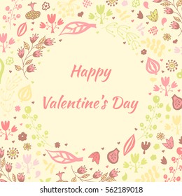 Greeting card with abstract flowers, leaves and herts. Text place in frame. Vector illustration. Happy Valentine's Day