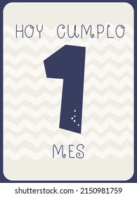 Greeting card for a baby's birthday in Spanish. Today I am 1 month old. Vector illustration in monochrome pastel colors.