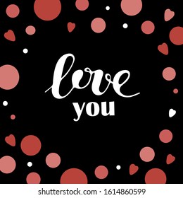 greeting card, background, screensaver, print on a black background lettering love you