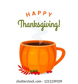 Greeting card or banner with the inscription "Happy Thanksgiving". Cup in the form of a pumpkin with hot mulled wine or coffee. flat vector illustration isolated on white background