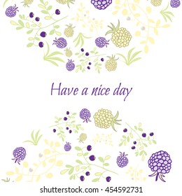Greeting card with berries.  Raspberry, blackberry, blueberry, bush and branch elements. Light colors design. Summer motif. Have a nice day