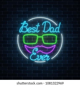 Greeting card to best dad ever father's day in neon style on dark brick wall background. Glowing sign with glasses and mustache to daddy's holiday from children. Vector illustration.