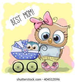 Greeting card Best mom with baby carriage and Cute Cartoon owls