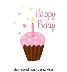 Greeting card with a Birthday cupcake with burning candle isolated on white background. Hand drawn flat vector  illustration and Happy Bday lettering. 