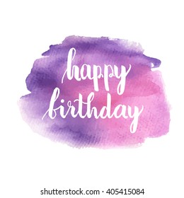 Greeting card for birthday with hand drawn violet splotch and text Happy Birthday on white background