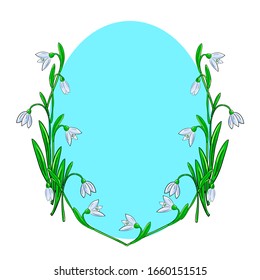 Greeting card with a blue oval and snowdrops on a white background. Use as banner, congratulation, invitation, background. Sketch, vector.