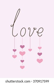 Greeting Card with calligraphic lettering love with hanging hearts. Greeting card / invitation template. Design element