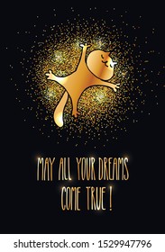 Greeting card with a cat bathing in money and a wish for the achievement of all dreams. Vector hand-drawn illustration with cartoon cat and shining gold on a black background for celebration design