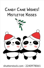 Greeting card with couple of pandas under mistletoe vector illustration. Doodle panda bear characters in Santa hats. Candy cane wishes and Mistletoe kisses