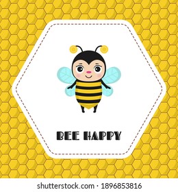 Greeting card with cute bee characters. Bee happy for card design. Inspiring creative motivation quote card.