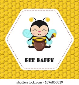 Greeting card with cute bee characters. Bee happy for card design. Inspiring creative motivation quote card.