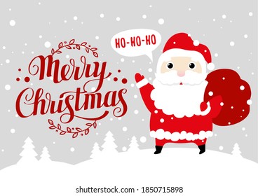 Greeting card with cute cartoon Santa Claus and Merry Christmas calligraphy