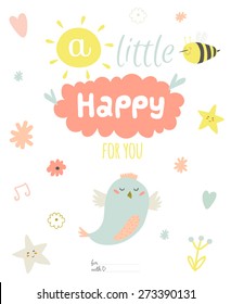 Greeting card with cute and funny vector illustration. Inspirational and motivational quotes posters. Good for happy birthday greetings and other holidays. Children's subjects.