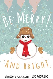 greeting card with cute little Snowman and christmas trees. Be merry and bright