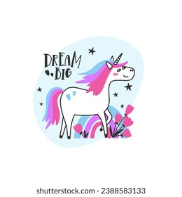 Greeting card with cute smiling unicorn, rainbow and lettering - dream big. Kids background. Magic pony in vector. Hand drawn illustration Isolated on white.