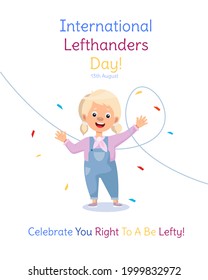 A greeting card with the Day of lefty. Happy International left-handed day. August 13. Support your friend lefty