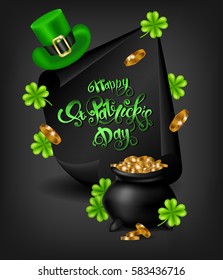 Greeting card design with creative text Happy St. Patrick's Day on black curved, paper  banner and pot full of golden coins, green hat and shamrock.Vector illustration.Lettering typography. 