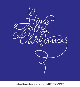 Greeting card design element. Have a Jolly Christmas. Calligraphic text. Festive decorative vector hand drawn lettering. Winter holiday blue background.