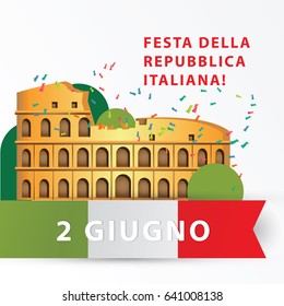 Greeting card design for Italian national holiday. National landmarks as main object. Biggest cities. Rome Colloseo. Text on picture: Italian Republic Holiday. 2 of June.