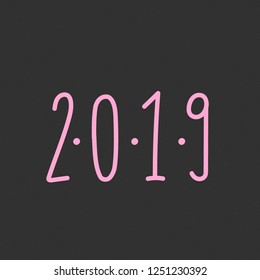 Greeting card design template for 2019 New Year. Pink number 2019 hand drawn on dark grey background.