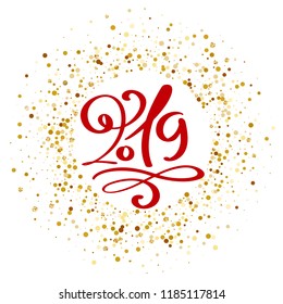 Greeting card design template with calligraphy 2019 text. New Year number 2019 hand drawn lettering. Vector illustration