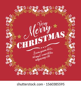 Greeting card design of very merry christmas, with plant wallpaper of leaf flower frame. Vector
