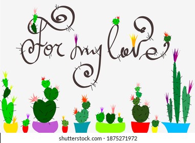 greeting card with different types of cacti in the shape of hearts in pots with the inscription "for my love".