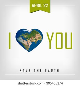 Greeting card with Earth day. Earth in heart shape. Vector illustration of our planet with words, I love you, save the Earth. Earth day is celebrated April 22. Earth day illustration conceptual vector
