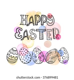 Greeting card with Easter eggs hand drawn black on white background. Happy easter lettering in zentangle style. Easter eggs with ornaments with watercolor dots in pastel colors.