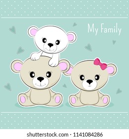 Greeting card family of bears dad, mom and baby. International Parents' Day. Design concept for children t-shirt.