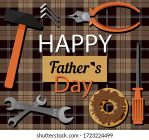 Greeting card with father s day, defender s day. Flat illustration of locksmiths tools, a festive doughnut and the inscription happy dad s day. In the background is an English cage ornament. 