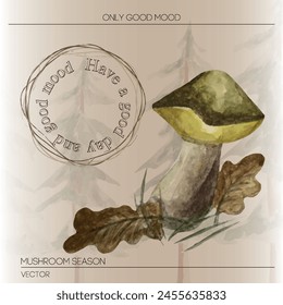 greeting card featuring a mushroom, mushroom season and wishing for a good mood. Perfect for sending warm wishes and spreading positivity.