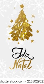 Greeting card "Feliz Natal!" translated merry christmas. Handwriting calligraphy on white background with glitter christmas tree