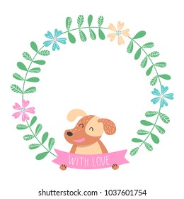 Greeting card with flower wreath and cute dog. Vector illustration for wedding, birthday and other design. Hand drawn lettering "With love"