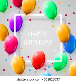 Greeting card with frame and lot of colorful balloons. Happy birthday