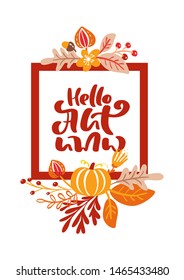 greeting card with frame and red text Hello Autumn. Orange leaves of maple, september, october or november foliage, oak and birch tree, fall nature season poster or banner design