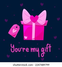 Greeting card with gift box with big cartoon bow for Valentines day with pink heart label, You are my gift