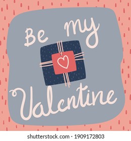 Greeting card with gift box and lettering in flat cartoon style - Happy Valentines day. Vector illustration