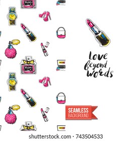Greeting card for girls, women illustrated in magazine style. Seamless pattern background with fashion accessories patches stickers for online shopping. Inscription: love beyond words. Vector template