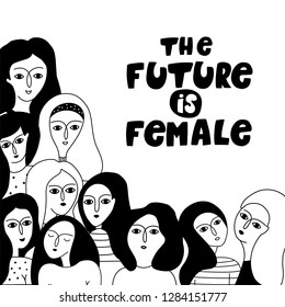 Greeting card with a group of girls and lettering "The future is female!". Feminism. International Women's Day! Vector illustration.