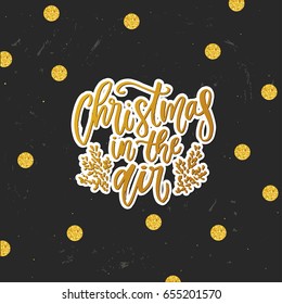  greeting card. Hand drawn calligraphy. concept handwritten Christmas in the air 